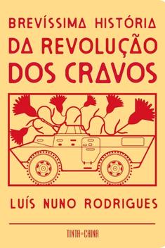 Brevíssima História da Revolução dos Cravos – Luís Nuno Rodrigues