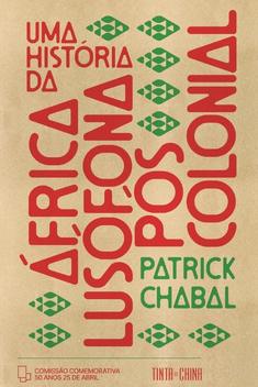 Uma História da África Lusófona Pós-Colonial – Patrick Chabal